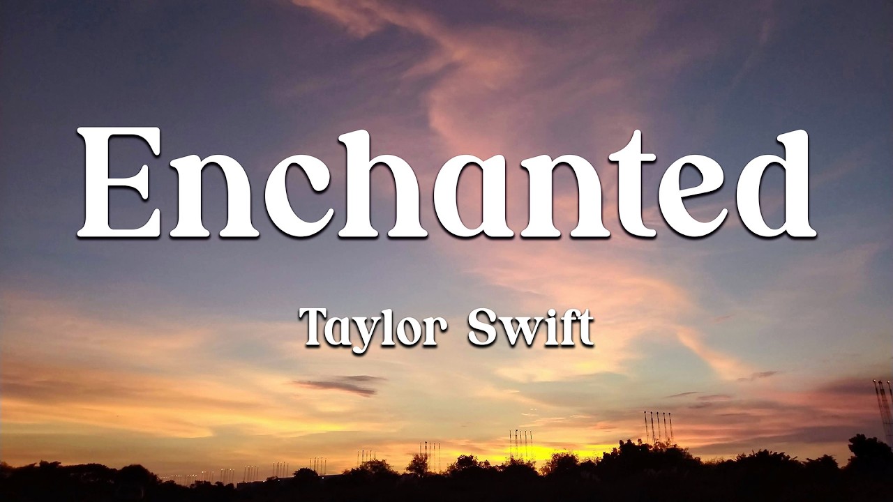 min•*¨*•.¸¸♬︎/2 Taylor Swift - Enchanted (Taylor's Version) (Lyrics) (Loop Video
