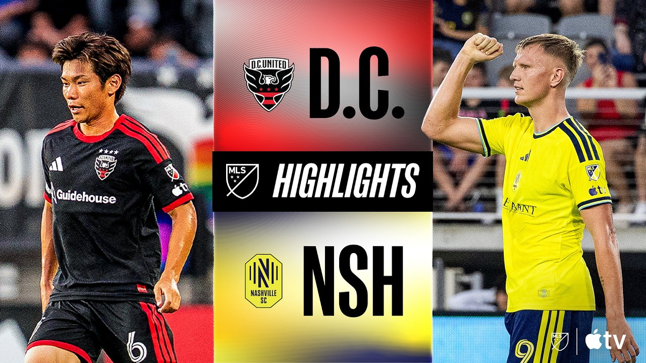 DC United 2–2 Nashville SC full highlights