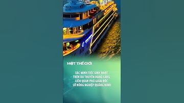 Xác minh tiệc sinh nhật trên du thuyền liên quan PGĐ Sở Nông nghiệp Quảng Ninh #1thegioi #tintuc