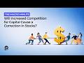 The Macro Minute: Will increased competition for capital cause a correction in stocks? Episode cover