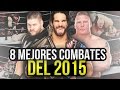 Los 8 Mejores Combates de WWE 2015