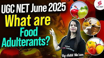 UGC NET Home Science | What are Food Adulterants? | UGC NET Home Science by Aditi Mam