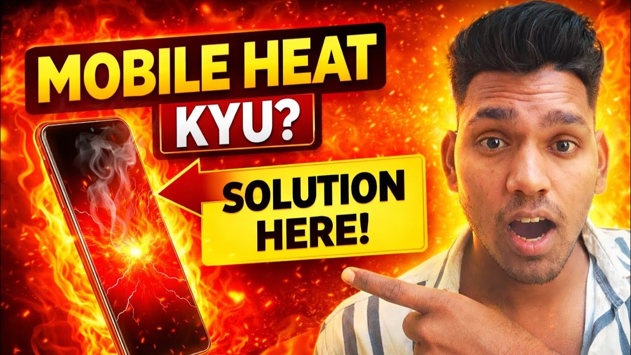 Mobile Heat Kyu Hota Hai | 5 Proven Solutions in 5 Minutes | मोबाइल को ऐसे करो ठीक 5 मीनीट में|