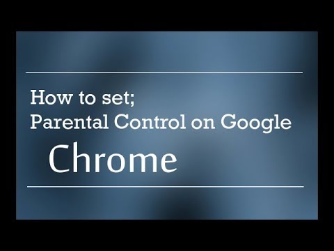 How to Set Up Parental Controls on Google Chrome
