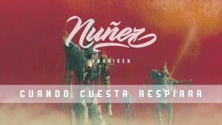 Nuñez - Cuando Cuesta Respirar chords