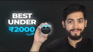 The Best TWS Earbuds Under ₹2000