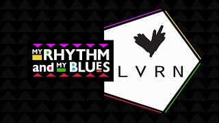 My Rhythm and My Blues: LVRN