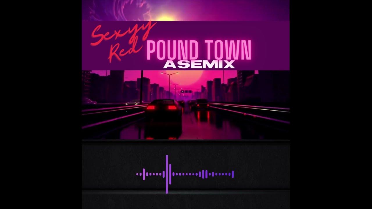 Sexyy Red Pound Town Asemix Youtube