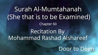 Surah Al-Mumtahanah (She that is to be Examined) Mohammad Rashad Alshareef  Quran Recitation