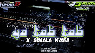 DJ ARABIC YA TAB TAB WADALLA X SIMALA KAMA STELL KOPLO KEPLAK 2025‼️Aulian 17 FEAT R3 audio