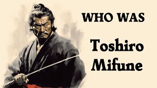 Toshiro Mifune The Japanese Clint Eastwood