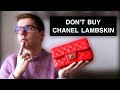 5 REASONS WHY YOU SHOULD NOT BUY CHANEL LAMBSKIN