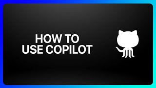 How To Use GitHub Copilot Tutorial