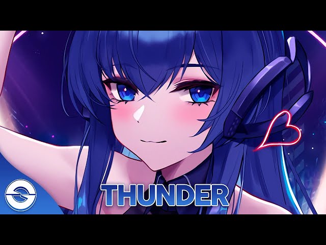 Nightcore - Thunder (1 Hour) class=