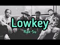 Lowkey Rak Su Lyrics mp3