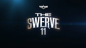 DJ TOPHAZ - THE SWERVE VOL. 11 (INTRO)