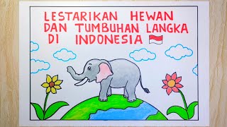 Cara menggambar poster pelestarian hewan dan tumbuhan