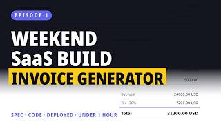 Weekend SaaS Build. Episode 1. Invoice Generator.