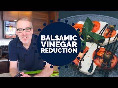 How to Make Balsamic Vinegar Reduction
