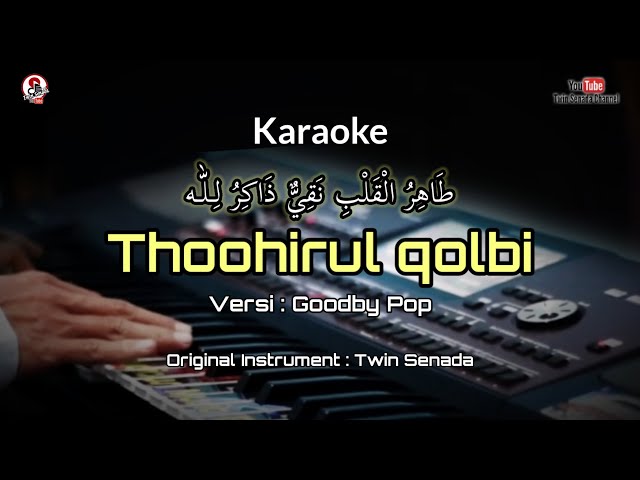 Thohirul qolbi karaoke class=