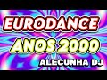 EURODANCE ANOS 2000 VOLUME 01 (AleCunha DJ)