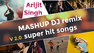 Arijit Singh Mashup - DJ 2023 | میکس DISCO Mashup و Remix آهنگ های محبوب || ارتعاشات را احساس کنید