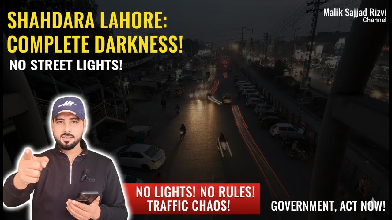 Shahdara Lahore in Complete Darkness: Street Light Failure & Traffic Chaos Exposed
