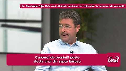 Dr. Gheorghe Niță | Cancerul de prostată - diagnostic și tratament