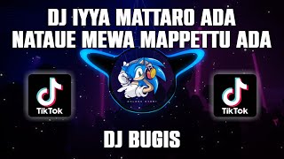 DJ BUGIS - IYYA MATTARO ADA NATAUE MEWA MAPPETTU ADA