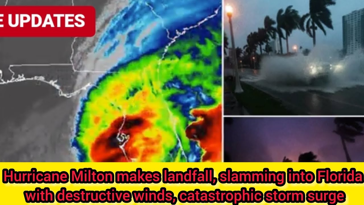 Hurricane Milton makes landfall slamming into Florida with destructive ...