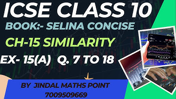 Similarity Class 10 | Selina Ex-15A | Ex-15(A) Q. 7-18