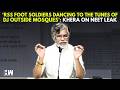 'Foot Soldiers Of RSS Dancing To The Tunes Of DJ Outside Mosques': Pawan Khera On NEET Paper Leak