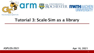 [ASPLOS 2021 Tutorial] 5. Tutorial: SCALE-Sim as a library screenshot 4