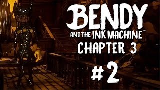 IT'S TIME TO HIDE | Bendy and the Ink Machine: Chapter 3 | #2