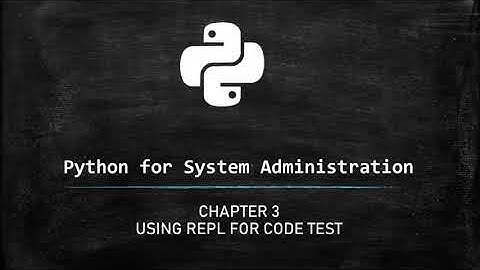 Python for System Administrators - Using REPL
