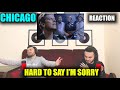 FIRST TIME Reacting To CHICAGO - HARD TO SAY I'M SORRY | A DIFFERENT SIDE OF THE BAND!!! (Reaction)