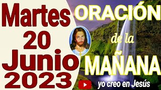 oración de la mañana del dia martes 20 de junio del 2023