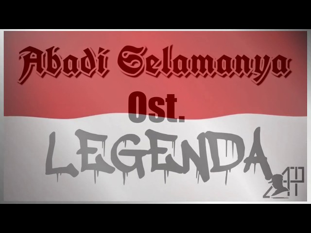 Abadi Selamanya-Ost.Legenda (Teks Lirik) class=