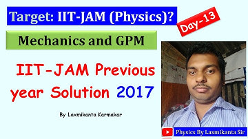 Day13=IIT-JAM-2017 [Physics] Solution of Mechanics and GPM [Part-4] (9-Question)