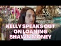 LOVE AFTER LOCKUP - KELLY SPEAKS OUT ON LOANING SHAWN MONEY