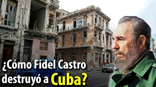 How FIDEL CASTRO destroyed CUBA's economy