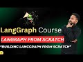 LangGraph:07 Code LangGraph From Scratch | LangGraph Deep Dive #llm #genai #ai #aiagents #langchain