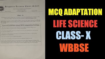 MCQ Adaptation Package | LIFE SCIENCE | CLASS- X | WBBSE