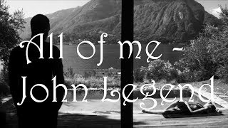 All of me - John Legend (lyrics)