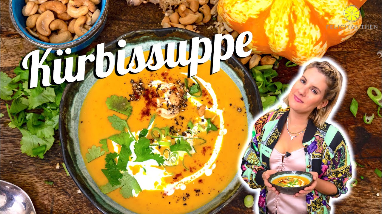 Die perfekte Kürbissuppe | mit Kokosmilch | Felicitas Then