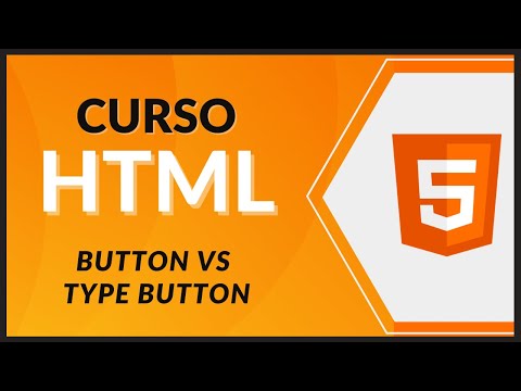 CURSO de HTML5 desde CERO 2021 - #42 -  button vs type button