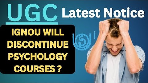 NO PSYCHOLOGY COURSES 😭 IN IGNOU ? UGC Latest notice on Psychology courses 