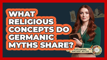 What Religious Concepts Do Germanic Myths Share?