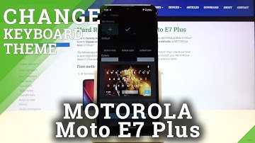 How to Change Keyboard Appearance on MOTOROLA Moto E7 Plus – Custom Keyboard Theme