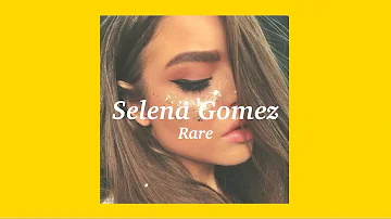 Rare (Lyrics) - Selena Gomez
